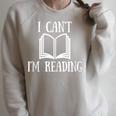 I Can't I'm Reading Book Reader Lazy Excuse Raglan Sleeve Sweatshirt Heather Forest