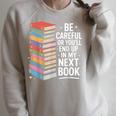 Be Careful Or You'Re In My Next Book For Authors Raglan Sleeve Sweatshirt Heather Forest Be Careful Or You'Re In My Next Book For Authors Raglan Sleeve Sweatshirt Heather Forest