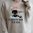 Cat What ShirtCat & Books ShirtI Closed My Book To Be Here Raglan Sleeve Sweatshirt Heather Forest