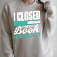 I Closed My Book To Be Here Read Readers Reader Reading Raglan Sleeve Sweatshirt Heather Forest I Closed My Book To Be Here Read Readers Reader Reading Raglan Sleeve Sweatshirt Heather Forest