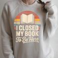 I Closed My Book To Be Here Reading Raglan Sleeve Sweatshirt Heather Forest