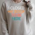 I Closed My Book To Be Here Sarcastic Raglan Sleeve Sweatshirt Heather Forest I Closed My Book To Be Here Sarcastic Raglan Sleeve Sweatshirt Heather Forest