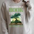 I Closed My Book To Be Here So This Better Be Good _ _- Raglan Sleeve Sweatshirt Heather Forest