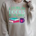 I Closed My Books To Be Here So This Better Be Good Fun Cute Raglan Sleeve Sweatshirt Heather Forest