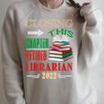 Closing This Chapter Retired Librarian 2022 Retirement Book Raglan Sleeve Sweatshirt Heather Forest