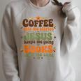 Coffee Starts Me Jesus Keeps Me Going Books Keep Me Sane Raglan Sleeve Sweatshirt Heather Forest
