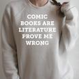 Comic Books Are Literature Prove Me Wrong Conspiracy Theoris Raglan Sleeve Sweatshirt Heather Forest