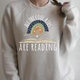 All The Cool Kids Are Reading Teacher Life Read Books Raglan Sleeve Sweatshirt Heather Forest