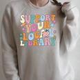 Cool Support Your Local Library Librarian Reading Book Lover Raglan Sleeve Sweatshirt Heather Forest Cool Support Your Local Library Librarian Reading Book Lover Raglan Sleeve Sweatshirt Heather Forest
