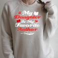My Daughter Is My Favorite Author Book Novel Writer Raglan Sleeve Sweatshirt Heather Forest