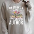 My Daughter Is My Favorite Author Support Book Writer Raglan Sleeve Sweatshirt Heather Forest My Daughter Is My Favorite Author Support Book Writer Raglan Sleeve Sweatshirt Heather Forest