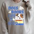 Dog Books Life Is Great Raglan Sleeve Sweatshirt Heather Forest