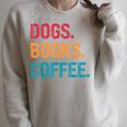 Dogs Books Coffee Reading Book Addict Distracted By Dogs Raglan Sleeve Sweatshirt Heather Forest
