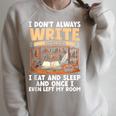 I Don't Always Write Sometimes I Eat And Sleep Book Author Raglan Sleeve Sweatshirt Heather Forest