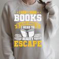 I Don't Read Books To Get Smart Book Lovers Reading Raglan Sleeve Sweatshirt Heather Forest I Don't Read Books To Get Smart Book Lovers Reading Raglan Sleeve Sweatshirt Heather Forest