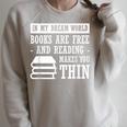 In Dream World Reading Book Lover Are Free Make You Thin Raglan Sleeve Sweatshirt Heather Forest