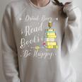 Drink Beer Read Books Be Happy Book For Readers Raglan Sleeve Sweatshirt Heather Forest
