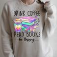 Drink Coffee Read Books And Be Happy Raglan Sleeve Sweatshirt Heather Forest