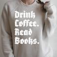 Drink Coffee Read Books Lover Reader Literary Raglan Sleeve Sweatshirt Heather Forest