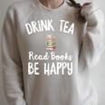 I Drink Tea Read Books Be Happy Book Lover Tea Drinker Raglan Sleeve Sweatshirt Heather Forest I Drink Tea Read Books Be Happy Book Lover Tea Drinker Raglan Sleeve Sweatshirt Heather Forest