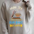 Drink Tea Read Books Be Happy Tea Drinker Book Lovers Raglan Sleeve Sweatshirt Heather Forest Drink Tea Read Books Be Happy Tea Drinker Book Lovers Raglan Sleeve Sweatshirt Heather Forest