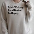 Drink Whiskey Read Books Be Happy Raglan Sleeve Sweatshirt Heather Forest
