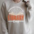 Every Day Should Be Library Day Books Librarian Library Raglan Sleeve Sweatshirt Heather Forest