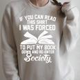 I Was Forced To Put My Book Down And Reenter Society Raglan Sleeve Sweatshirt Heather Forest I Was Forced To Put My Book Down And Reenter Society Raglan Sleeve Sweatshirt Heather Forest