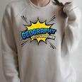 Geography Is My Superpower Comic Book Style Raglan Sleeve Sweatshirt Heather Forest