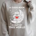 Good Book Is Out Of This World Astronaut Moon Space Bookworm Raglan Sleeve Sweatshirt Heather Forest