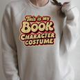 Groovy This Is My Book Character Costume Book Lover Raglan Sleeve Sweatshirt Heather Forest
