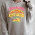 Groovy Read Books Be Kind Stay Weird Bookish Quote Raglan Sleeve Sweatshirt Heather Forest