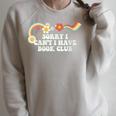 Groovy Sorry I Can't I Have Book Club For Women Men Raglan Sleeve Sweatshirt Heather Forest Groovy Sorry I Can't I Have Book Club For Women Men Raglan Sleeve Sweatshirt Heather Forest