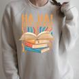 Ha Ha Made You Read Reading Quotes Bookish Book Lover Raglan Sleeve Sweatshirt Heather Forest