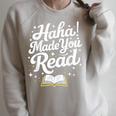 Haha Made You Read Books Bookworm Teacher Librarian Raglan Sleeve Sweatshirt Heather Forest