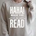 Haha Made You Read Reading Teacher Book Reader For Men Women Raglan Sleeve Sweatshirt Heather Forest