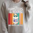 I Like Hamsters & Books And Maybe 3 People Hamster Lover Raglan Sleeve Sweatshirt Heather Forest