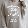 What Happens In Book Club Stays In Book Club Book Lover Raglan Sleeve Sweatshirt Heather Forest