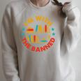 I'm With The Banned Books I Survived Reading Banned Books Raglan Sleeve Sweatshirt Heather Forest