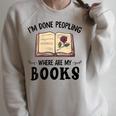 I'm Done Peopling Where Are My Books Raglan Sleeve Sweatshirt Heather Forest