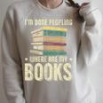 I'm Done Peopling Where Are My Books Reading Raglan Sleeve Sweatshirt Heather Forest