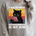 I'm Retired Reading Books Is My Job Cat Reader Raglan Sleeve Sweatshirt Heather Forest
