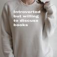 Introverted But Willing To Discuss Books Lover Worm Quote Raglan Sleeve Sweatshirt Heather Forest