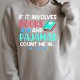 If It Involves Books And Pajamas Bookworm Books Raglan Sleeve Sweatshirt Heather Forest