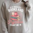 If It Involves Books And Pajamas Count Me In Book Lover Cozy Raglan Sleeve Sweatshirt Heather Forest