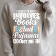 If It Involves Books And Pajamas Count Me In Vintage Reading Raglan Sleeve Sweatshirt Heather Forest