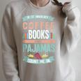 If It Involves Coffee Books And Pajamas Count Me In Raglan Sleeve Sweatshirt Heather Forest If It Involves Coffee Books And Pajamas Count Me In Raglan Sleeve Sweatshirt Heather Forest