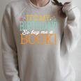 It's My Birthday So Buy Me a Book Birthday Tee T-Shirt Raglan Sleeve Sweatshirt Heather Forest