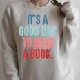 It's A Good Day To Read A Book Book Lover Raglan Sleeve Sweatshirt Heather Forest