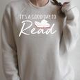 It's A Good Day To Read Book Reader Reading Graphic Raglan Sleeve Sweatshirt Heather Forest